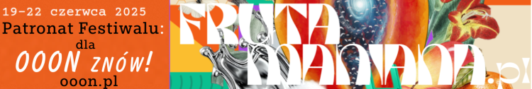Patronat Festiwalu FRUTAMANIANA 19-22.06.2025
